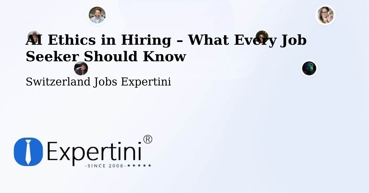 AI Ethics in Recruitment & Hiring – Zug - Zug, Switzerland Jobs Expertini